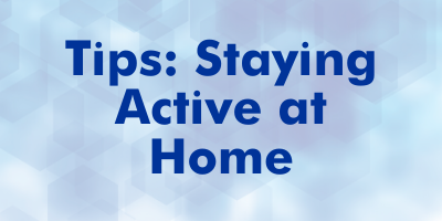 tips for staying physically active at home