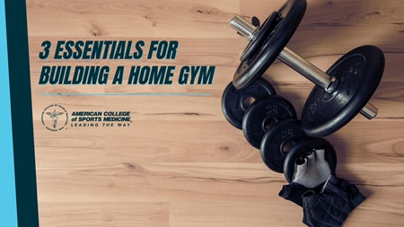 3 Essentials for Building a Home Gym