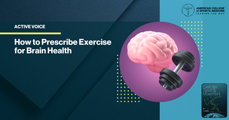 How to Prescribe Exercise for Brain Health