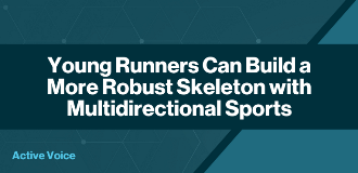 Young Runners Can Build a More Robust Skeleton with Multidirectional Sports