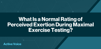 What Is a Normal Rating of Perceived Exertion During Maximal Exercise Testing?