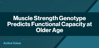 Muscle Strength Genotype Predicts Functional Capacity at Older Age