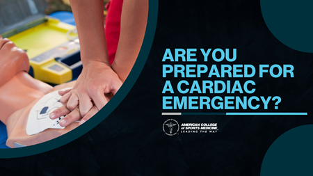 Are You Prepared for a Cardiac Emergency?