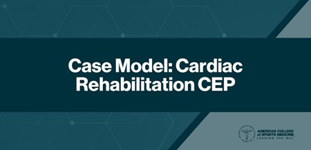 Case Model Cardiac Rehabilitation CEP