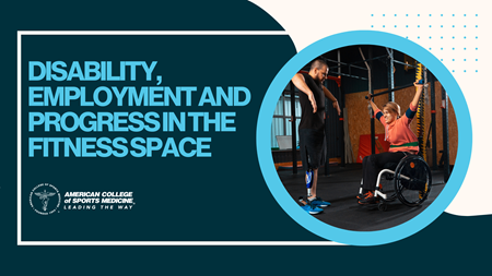 Disability, Employment and Progress in the Fitness Space