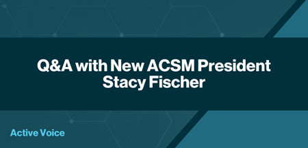 Q&A with New ACSM President Stacy Fischer