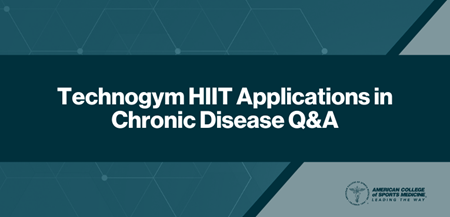 Technogym HIIT Applications in Chronic Disease Q&A