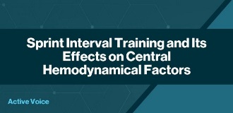 Sprint Interval Training and Its Effects on Central Hemodynamical Factors