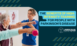 The Benefits of High-Intensity Training for People with Parkinson’s Disease