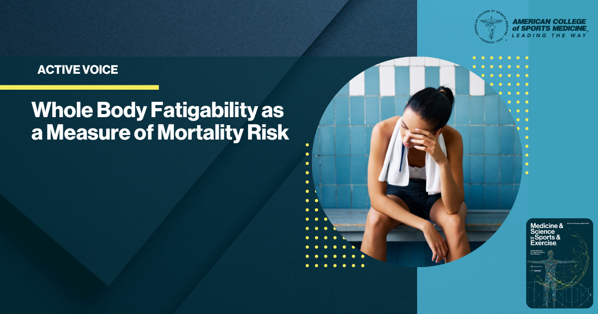 Whole Body Fatigability as a Measure of Mortality Risk
