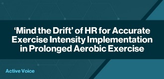 ‘Mind the Drift’ of HR for Accurate Exercise Intensity Implementation in Prolonged Aerobic Exercise