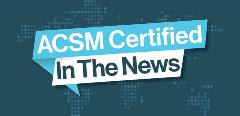 ACSM Certified In The News Blog