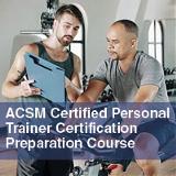 ACSM Personal Trainer Certification Prep Course
