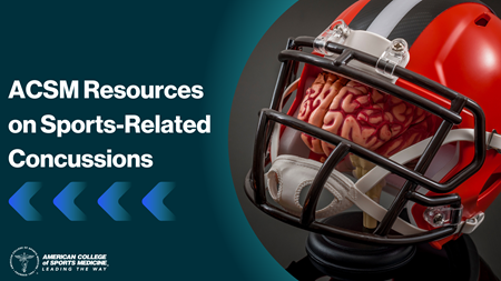 ACSM Resources on Sports-Related Concussions