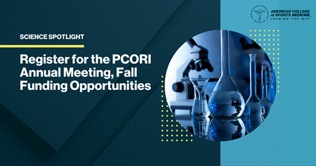 Register for the PCORI Annual Meeting & Fall Funding Opportunities