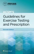 ACSMs Guidelines for Exercise Testing and Prescription 11th edition